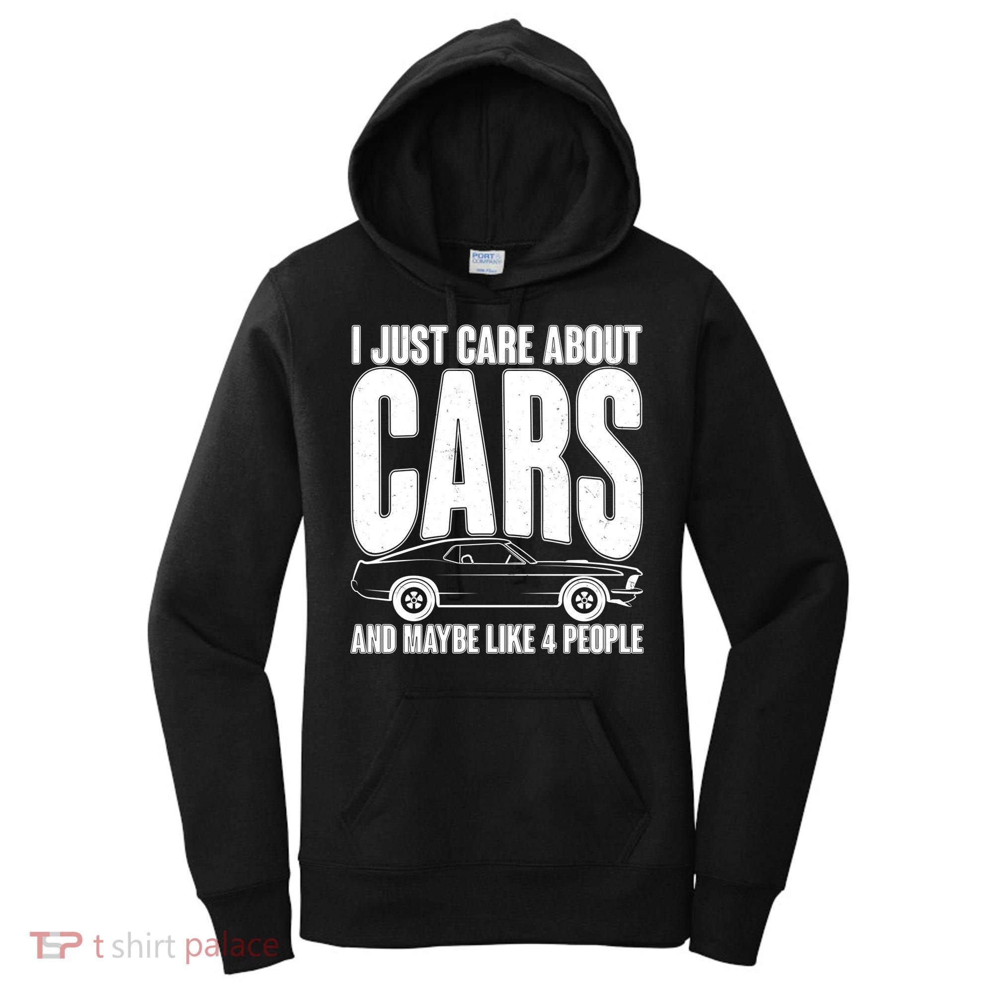 I Just Care About Cars and Maybe Like 4 People Women's Hoodie