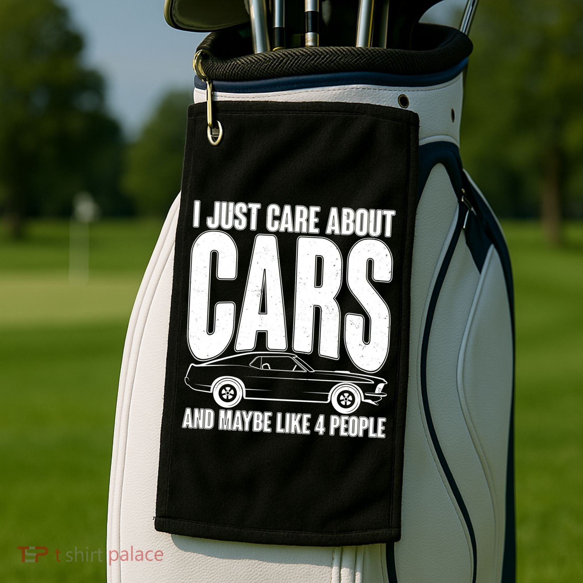 I Just Care About Cars and Maybe Like 4 People Golf Towel