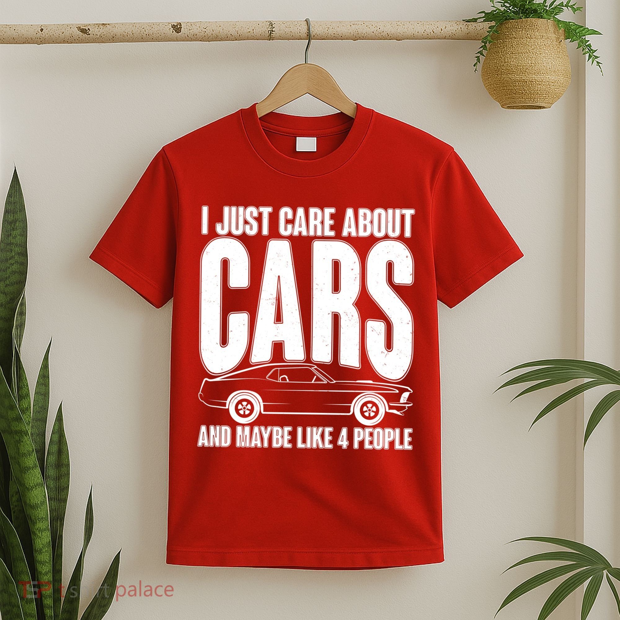 I Just Care About Cars and Maybe Like 4 People T-Shirt