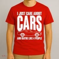 I Just Care About Cars and Maybe Like 4 People T-Shirt thumb 3