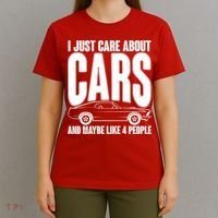 I Just Care About Cars and Maybe Like 4 People T-Shirt thumb 4