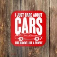 I Just Care About Cars and Maybe Like 4 People Coaster thumb 0