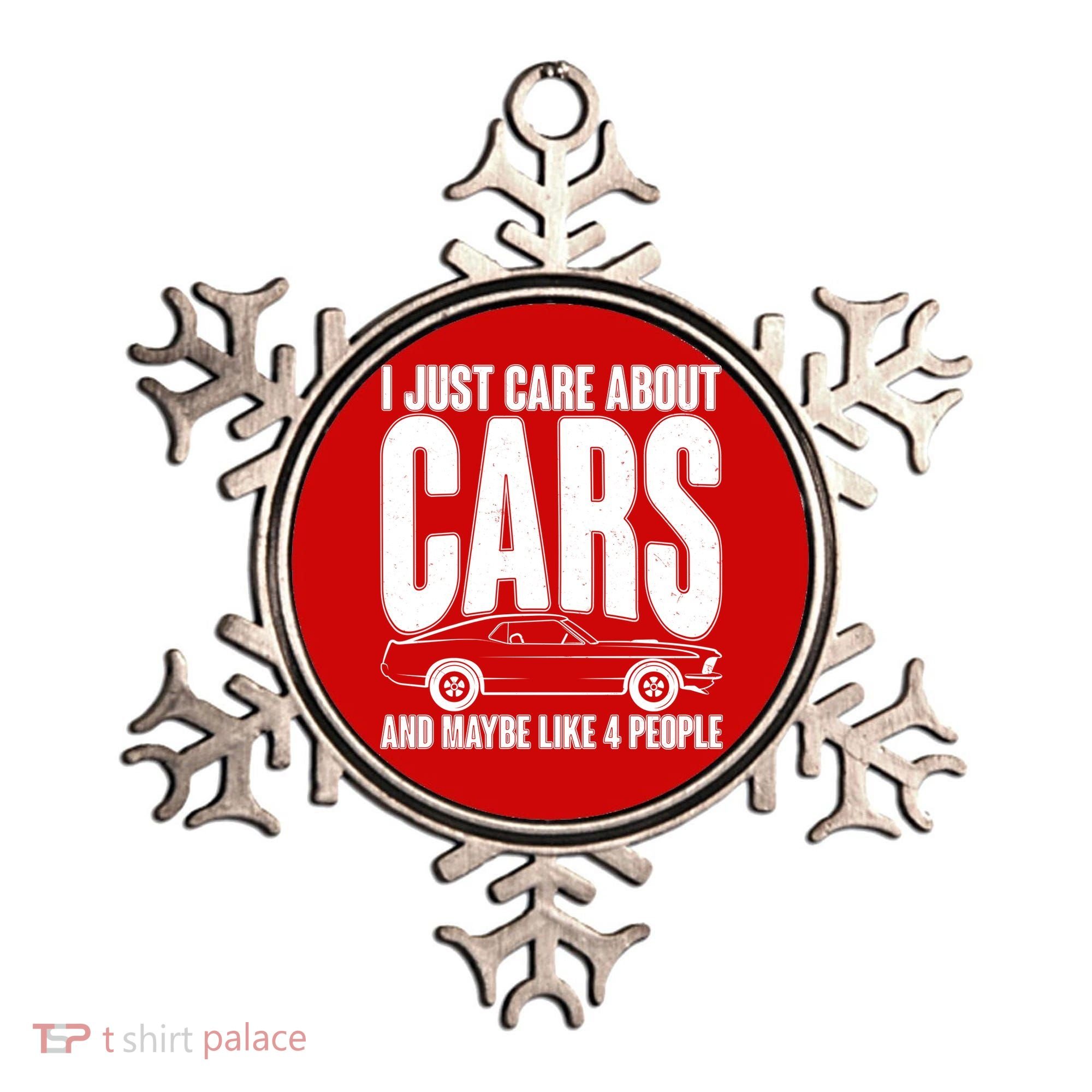 I Just Care About Cars and Maybe Like 4 People Ornament