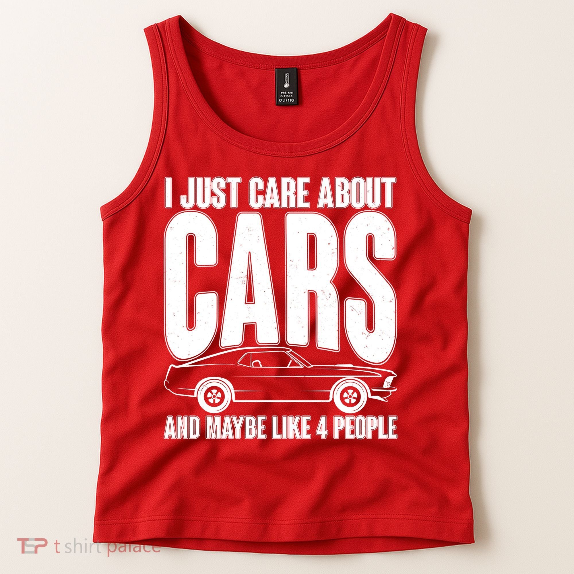 I Just Care About Cars and Maybe Like 4 People Tank Top