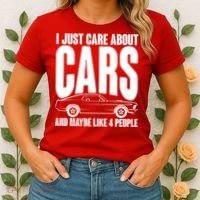 I Just Care About Cars and Maybe Like 4 People Women's T-Shirt thumb 2