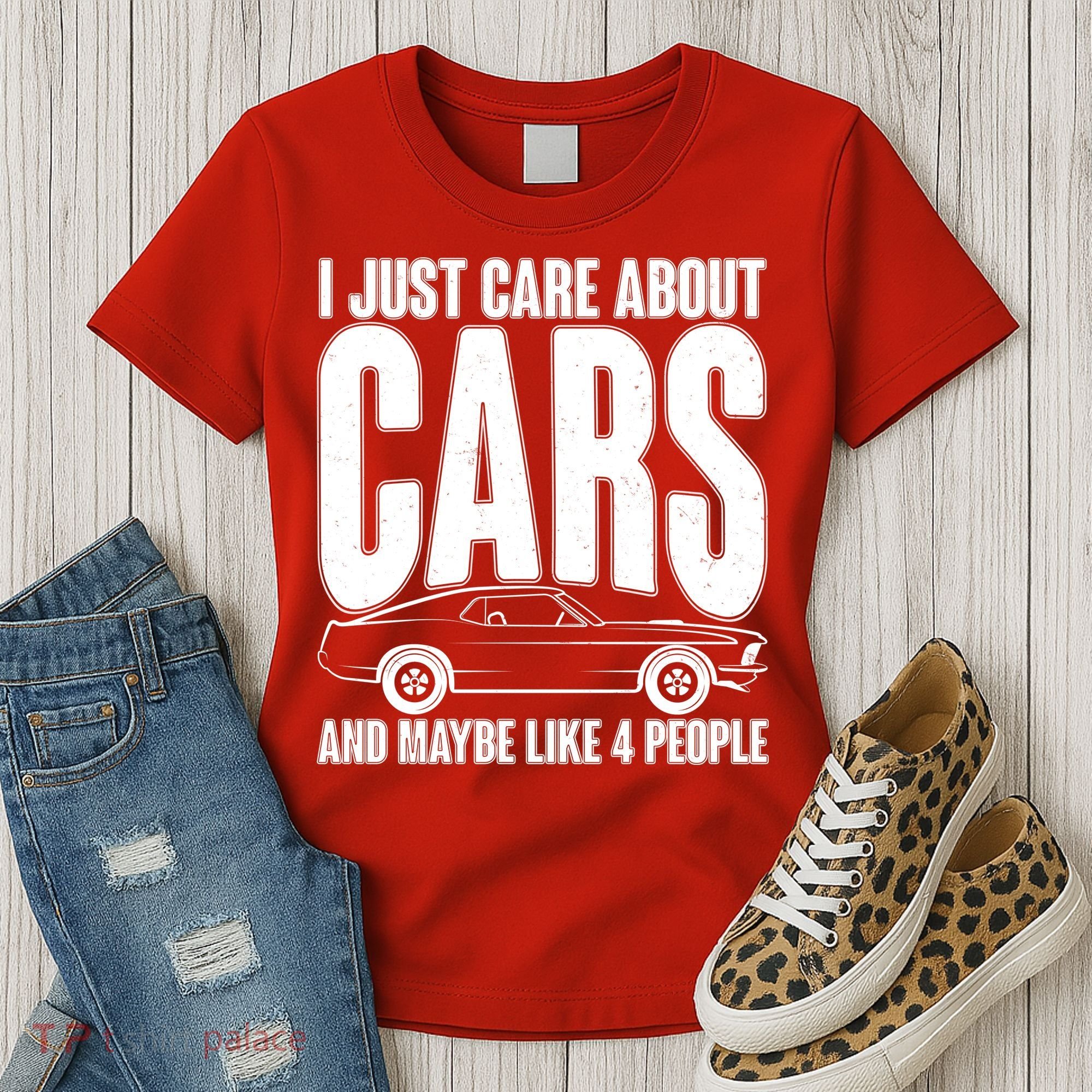 I Just Care About Cars and Maybe Like 4 People Women's T-Shirt