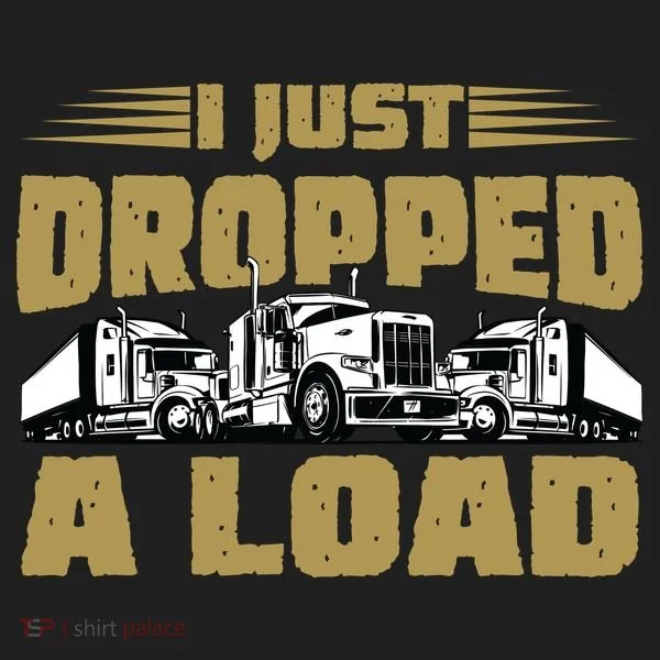 I Just Dropped A Load Trucking Women's Sweatshirt
