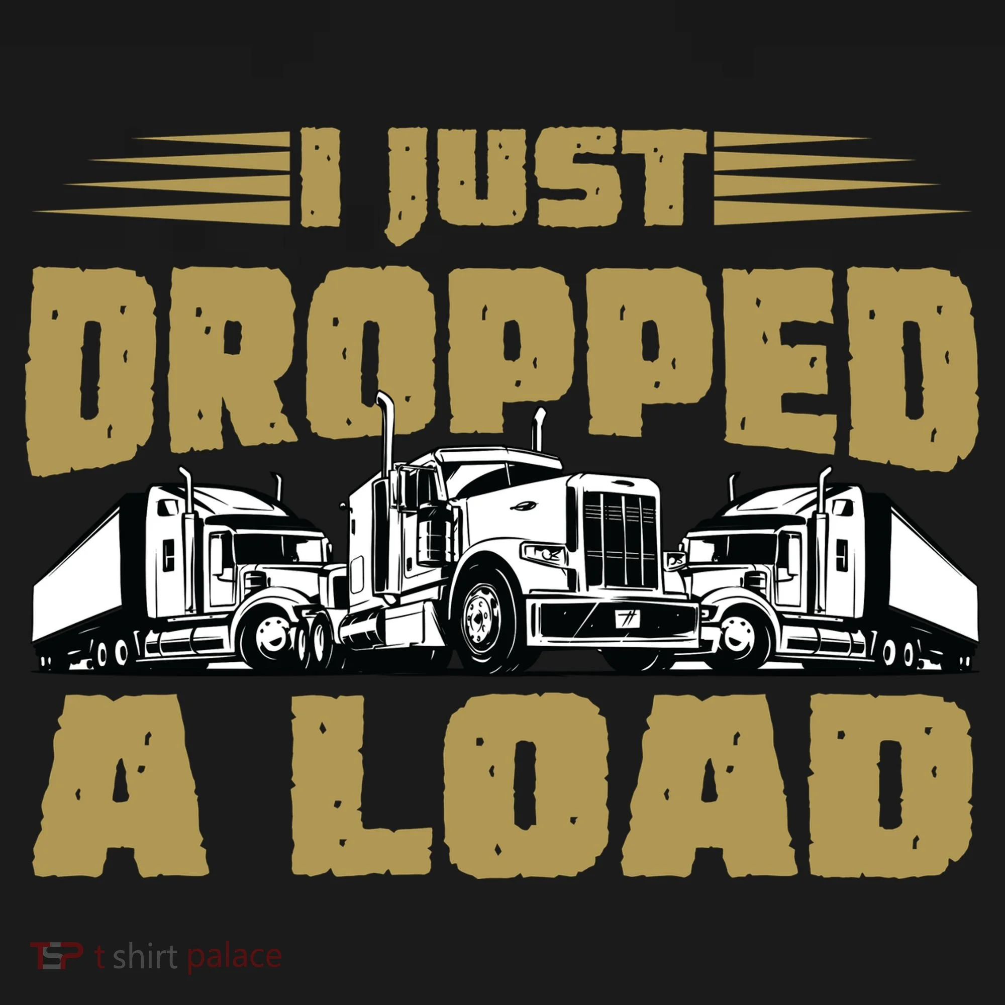 I Just Dropped A Load Trucking Doggie Tank