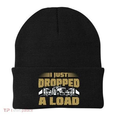 I Just Dropped A Load Trucking Beanie