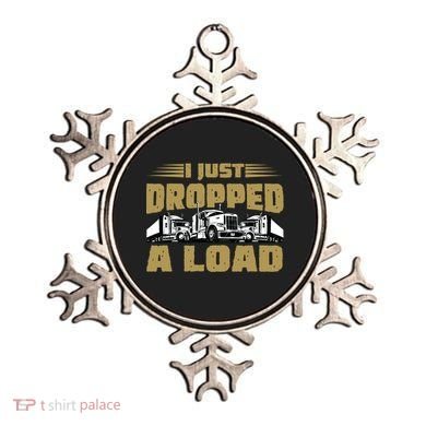 I Just Dropped A Load Trucking Ornament