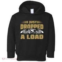 I Just Dropped A Load Trucking Toddler Hoodie thumb 0