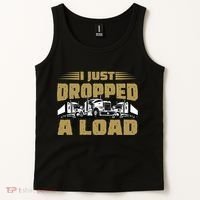 I Just Dropped A Load Trucking Tank Top thumb 2