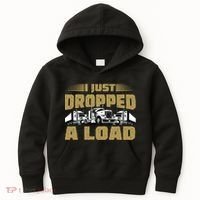 I Just Dropped A Load Trucking Kids Hoodie thumb 0