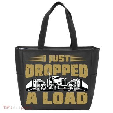 I Just Dropped A Load Trucking Tote Bag