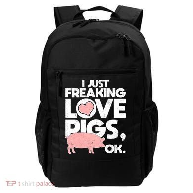 I Just Freaking Love Pigs OK Backpack