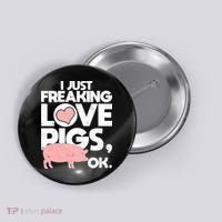 I Just Freaking Love Pigs OK Button thumb 0