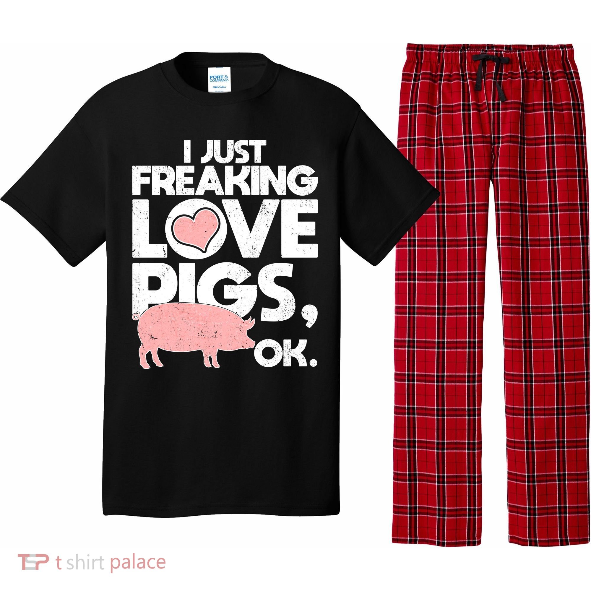 I Just Freaking Love Pigs OK Pajama Set