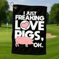I Just Freaking Love Pigs OK Golf Towel thumb 1