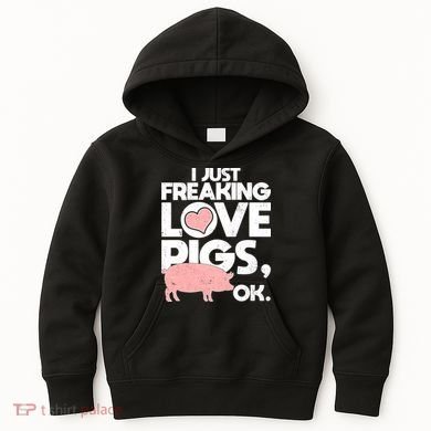 I Just Freaking Love Pigs OK Kids Hoodie
