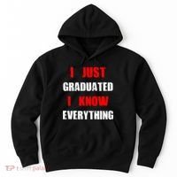 I Just Graduated I Know Everything Graduation Hoodie thumb 0