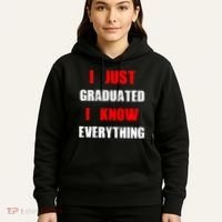 I Just Graduated I Know Everything Graduation Hoodie thumb 5