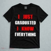 I Just Graduated I Know Everything Graduation T-Shirt thumb 5