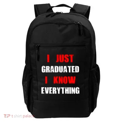 I Just Graduated I Know Everything Graduation Backpack