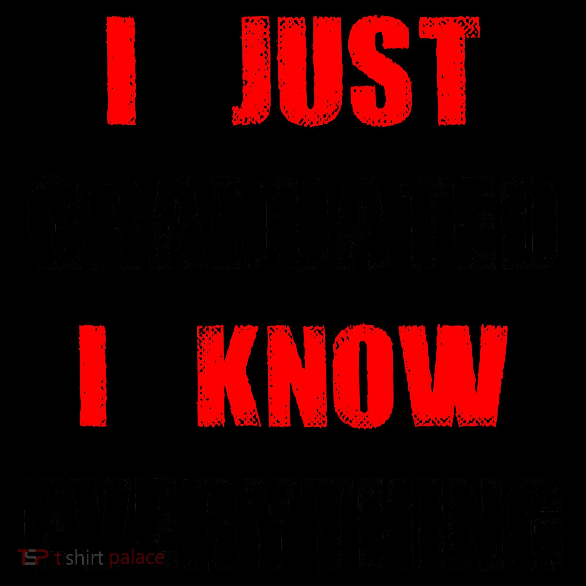 I Just Graduated I Know Everything Graduation Coffee Mug