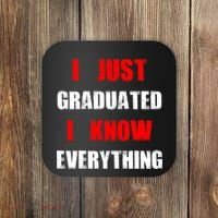 I Just Graduated I Know Everything Graduation Coaster thumb 0