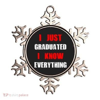 I Just Graduated I Know Everything Graduation Ornament