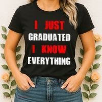 I Just Graduated I Know Everything Graduation Women's T-Shirt thumb 2