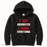 I Just Graduated I Know Everything Graduation Kids Hoodie thumb 0