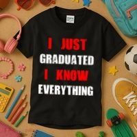 I Just Graduated I Know Everything Graduation Kids T-Shirt thumb 3