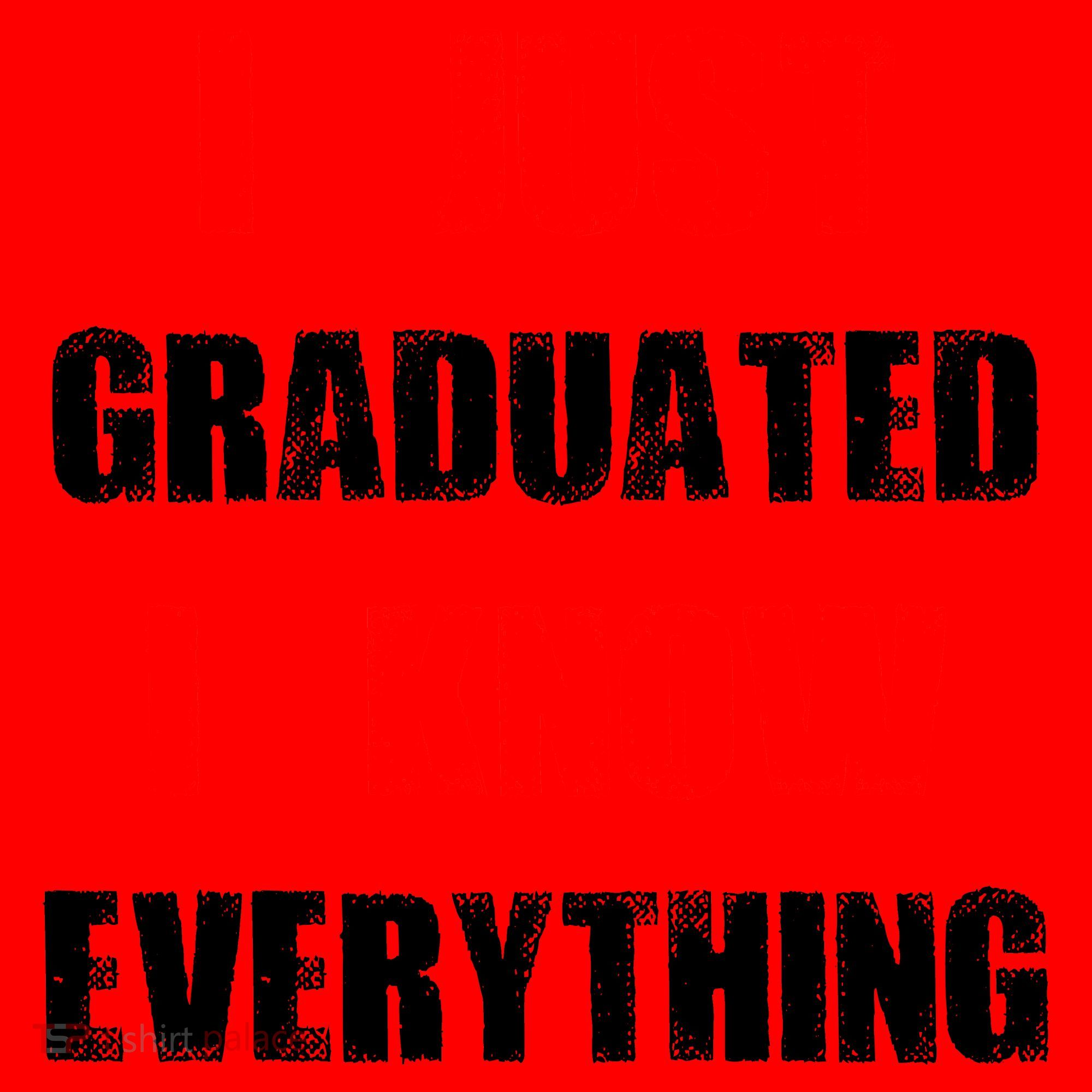 I Just Graduated I Know Everything Graduation Santa Hat