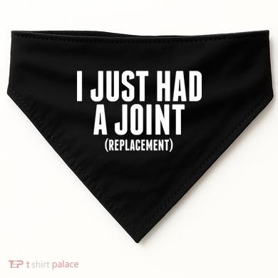 I Just Had A Joint Replacement USA-Made Doggie Bandana