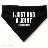 I Just Had A Joint Replacement USA-Made Doggie Bandana thumb 0