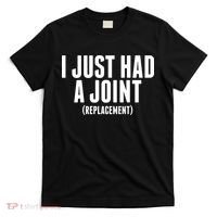 I Just Had A Joint Replacement T-Shirt thumb 0