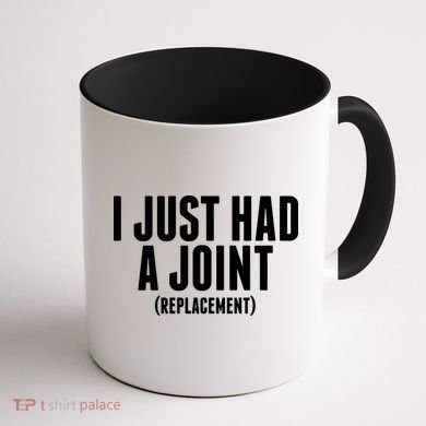 I Just Had A Joint Replacement Coffee Mug back