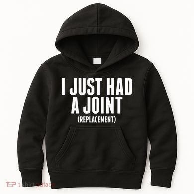 I Just Had A Joint Replacement Kids Hoodie