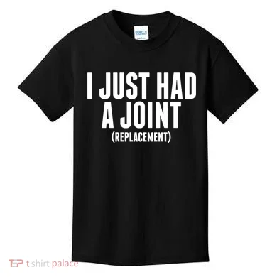 I Just Had A Joint Replacement Kids T-Shirt