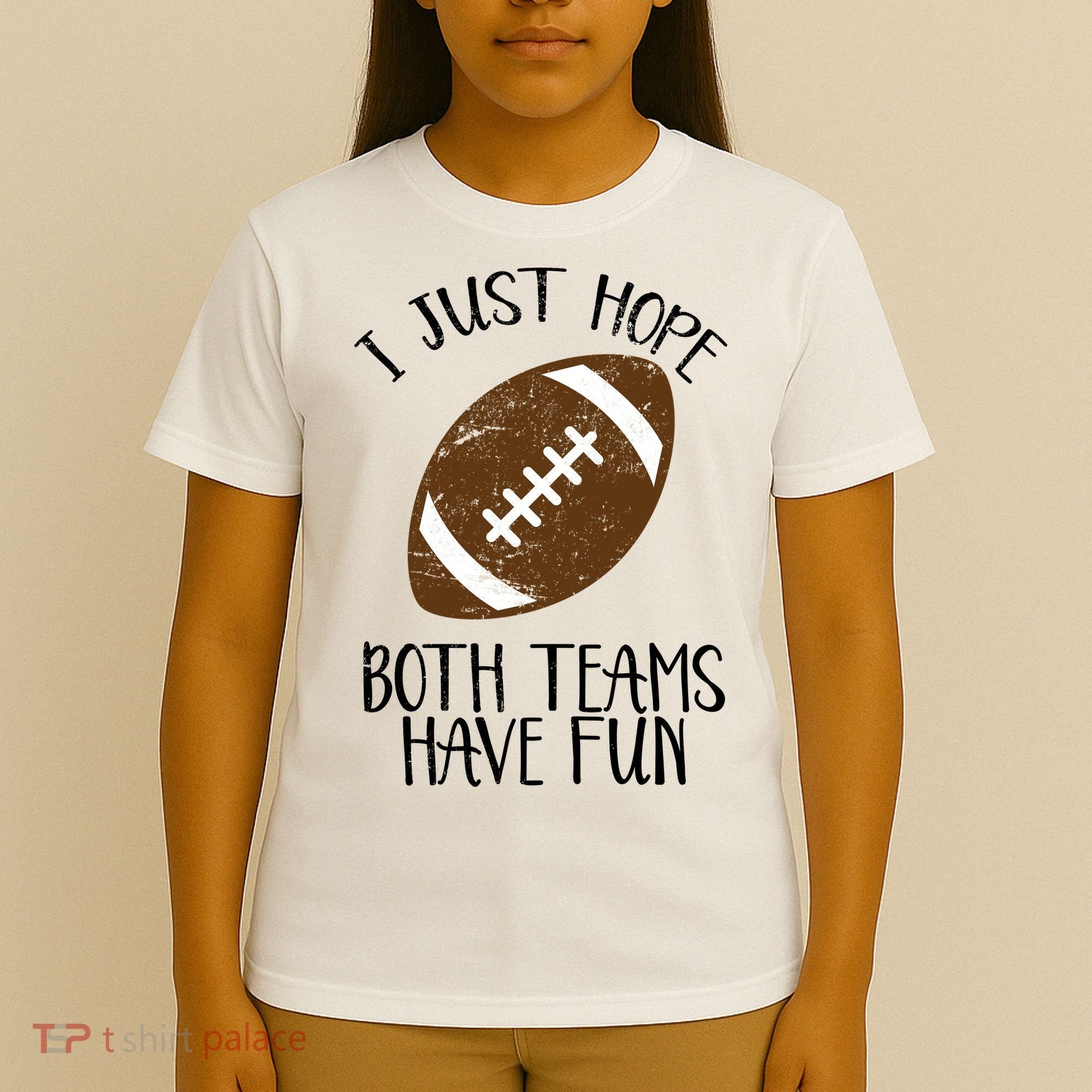 I Just Hope Both Teams Have Fun Football T-Shirt