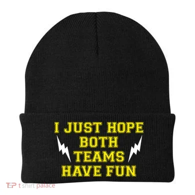 I Just Hope Both Teams Win Beanie