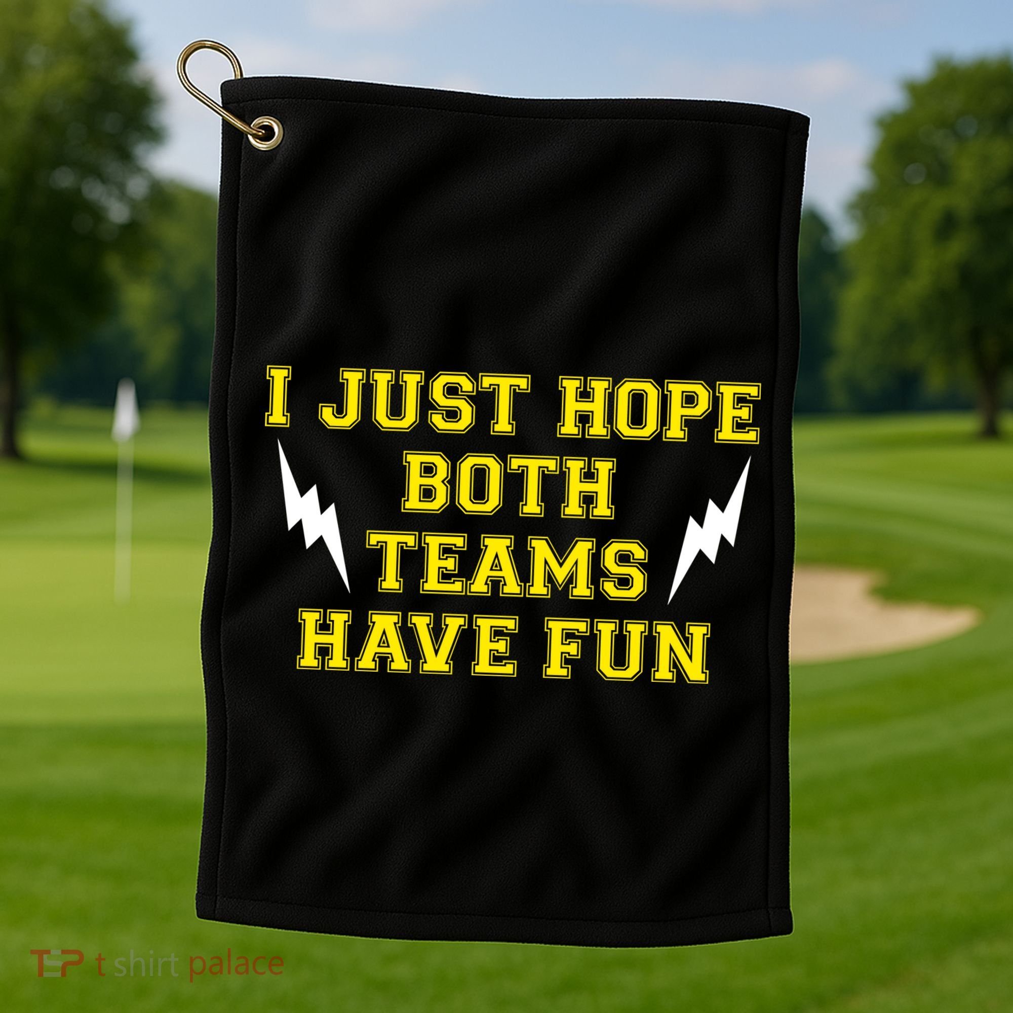I Just Hope Both Teams Win Golf Towel