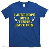 I Just Hope Both Teams Win T-Shirt thumb 0