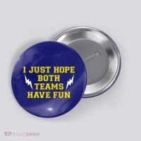 I Just Hope Both Teams Win Button thumb 0