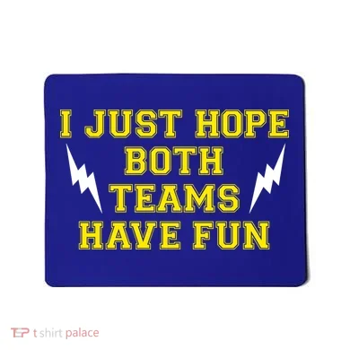 I Just Hope Both Teams Win Mousepad