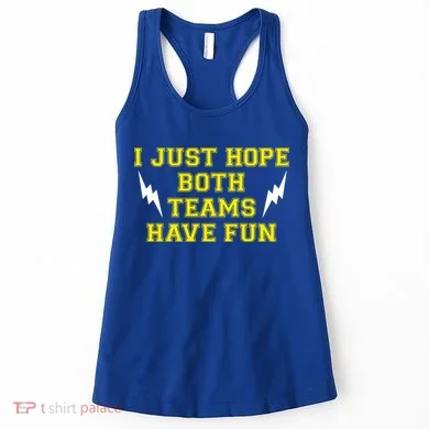 I Just Hope Both Teams Win Women's Tank Top