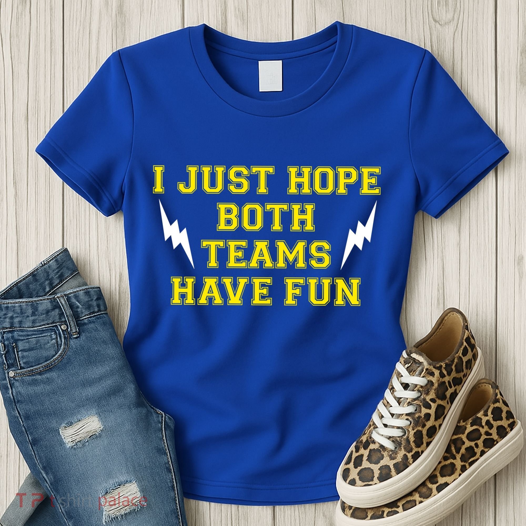 I Just Hope Both Teams Win Women's T-Shirt