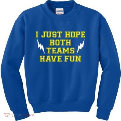 I Just Hope Both Teams Win Kids Sweatshirt