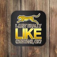 I Just Like Cheetahs Ok Coaster thumb 0